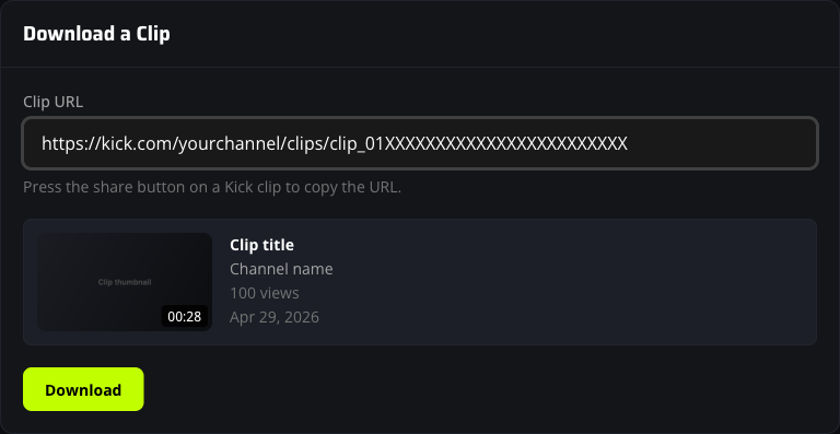 Clip Downloader card with a Kick clip URL pasted and the preview thumbnail, title, and channel name loaded